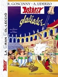 ASTÈRIX GLADIADOR (LA GRAN COL.LECCIÓ) | 9788421686768 | UDERZO, ALBERT/GOSCINNY, RENÉ | Llibreria La Gralla | Librería online de Granollers