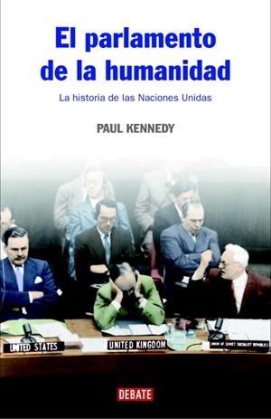 PARLAMENTO DE LA HUMANIDAD, EL | 9788483067376 | KENNEDY, PAUL | Llibreria La Gralla | Librería online de Granollers