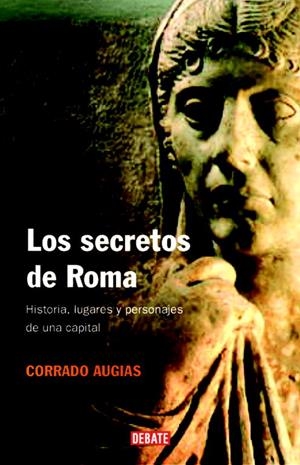 SECRETOS DE ROMA, LOS | 9788483067390 | AUGIAS, CORRADO | Llibreria La Gralla | Llibreria online de Granollers