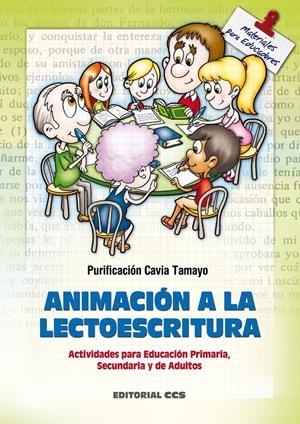 ANIMACION A LA LECTOESCRITURA | 9788498421224 | CAVIA TAMAYO, PURIFICACION | Llibreria La Gralla | Llibreria online de Granollers