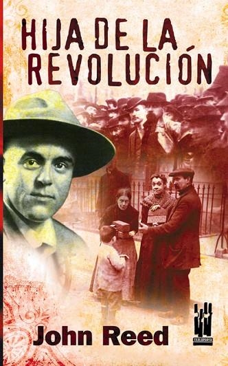 HIJA DE LA REVOLUCION | 9788481364958 | REED, JOHN | Llibreria La Gralla | Llibreria online de Granollers