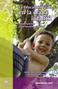 EDUCUACION FISICA EN LA ETAPA INFANTIL, LA | 9788498421187 | MIRAFLORES GOMEZ, EMILIO / RABADAN DEL SOL, LAURA | Llibreria La Gralla | Librería online de Granollers