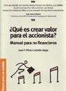 QUE ES CREAR VALOR PARA EL ACCIONISTA? | 9788473565042 | PEREZ CARBALLO VEIGA; JUAN F. | Llibreria La Gralla | Librería online de Granollers