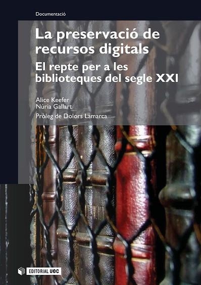 PRESERVACIO DE RECURSOS DIGITALS, LA | 9788497885843 | KEEFER, ALICE; GALLART, NURIA | Llibreria La Gralla | Llibreria online de Granollers