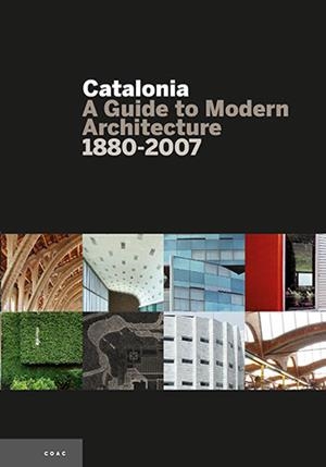 CATALONIA A GUIDE TO MODERN ARCHITECTURE 1880 2007 | 9788484780090 | AA.VV. | Llibreria La Gralla | Librería online de Granollers