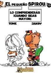 PEQUEÑO SPIROU 10, EL. LO COMPRENDERAS CUANDO SEAS MAYOR | 9788492534364 | TOME; JANRI | Llibreria La Gralla | Librería online de Granollers