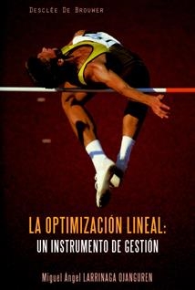 OPTIMIZACION LINEAL, LA. UN INSTRUMENTO DE GESTION | 9788433021786 | LARRINAGA OJANGUREN, MIGUEL ANGEL | Llibreria La Gralla | Llibreria online de Granollers