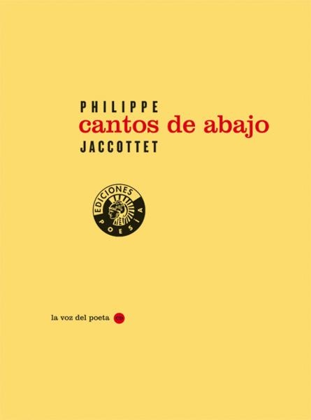 CANTOS DE ABAJO (LA VOZ DEL POETA) | 9788487619205 | JACCOTTET, PHILIPPE | Llibreria La Gralla | Librería online de Granollers