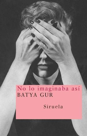 NO LO IMAGINABA ASI (NUEVOS TIEMPOS, 112) | 9788498411362 | GUR, BATYA | Llibreria La Gralla | Librería online de Granollers