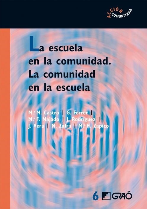 ESCUELA EN LA COMUNIDAD. LA COMUNIDAD EN LA ESCUELA, LA | 9788478275182 | CASTRO; FERRER; MAJADO/... | Llibreria La Gralla | Librería online de Granollers