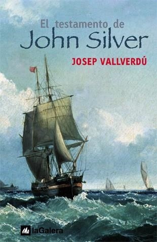 TESTAMENTO DE JOHN SILVER, EL | 9788424625559 | VALLVERDU, JOSEP | Llibreria La Gralla | Librería online de Granollers