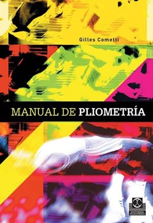 MANUAL DE PLIOMETRIA | 9788480199742 | COMETTI, GILLES | Llibreria La Gralla | Librería online de Granollers