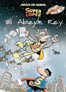 MAGOS DEL HUMOR 148.SUPERLOPEZ. EL ABEJÓN REY | 9788466649896 | JAN | Llibreria La Gralla | Librería online de Granollers
