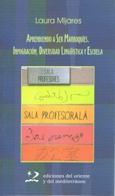 APRENDIENDO A SER MARROQUIES. INMIGRACION DIVERSIDAD LINGUIS | 9788496327382 | MIJARES, LAURA | Llibreria La Gralla | Librería online de Granollers
