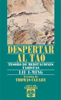 DESPERTAR AL TAO. TESORO DE MEDITACIONES TAOISTAS | 9788441419988 | I MING, LIU | Llibreria La Gralla | Librería online de Granollers