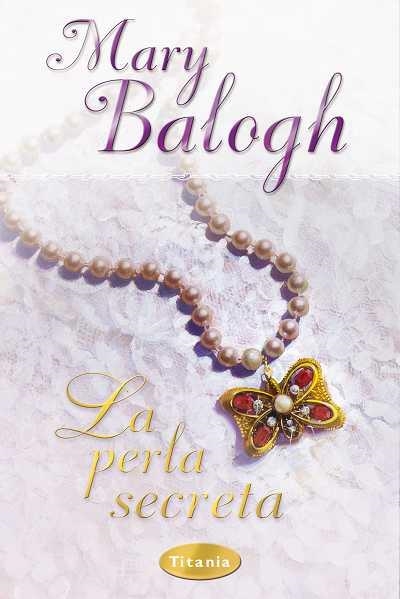 PERLA SECRETA, LA | 9788496711273 | BALOGH, MARY | Llibreria La Gralla | Librería online de Granollers