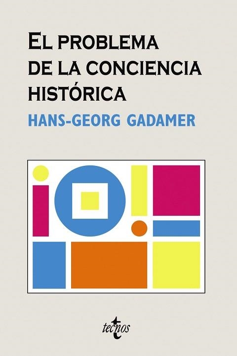 PROBLEMA DE LA CONCIENCIA HISTORICA | 9788430946112 | GADAMER, HANS GEORG | Llibreria La Gralla | Librería online de Granollers