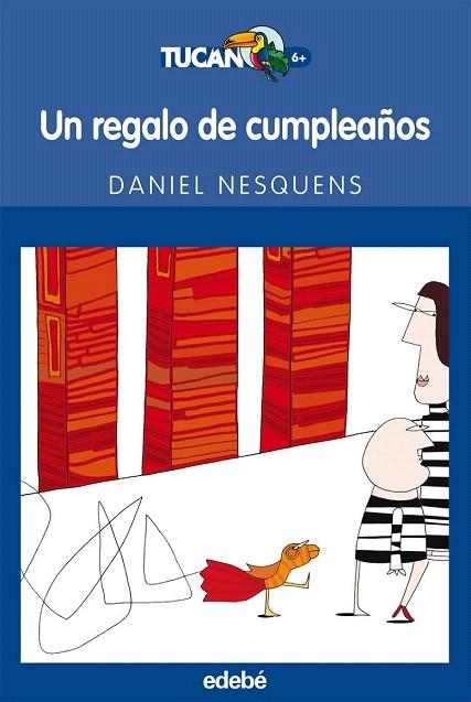 REGALO DE CUMPLEAÑOS, UN (TUCAN BLAU, 48) | 9788423683420 | NESQUENS, DANIEL | Llibreria La Gralla | Llibreria online de Granollers