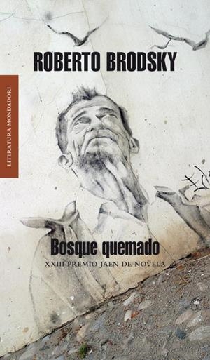 BOSQUE QUEMADO (XXIII PREMIO JAEN DE NOVELA) | 9788439721208 | BRODSKY, ROBERTO | Llibreria La Gralla | Librería online de Granollers