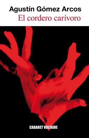 CORDERO CARNIVORO, EL | 9788493518561 | GOMEZ ARCOS, AGUSTIN | Llibreria La Gralla | Llibreria online de Granollers