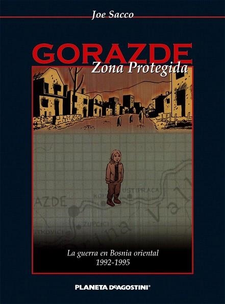 GORAZDE ZONA PROTEGIDA.LA GUERRA EN BOSNIA ORIENTAL 1992-95 | 9788439504214 | SACCO, JOE | Llibreria La Gralla | Llibreria online de Granollers