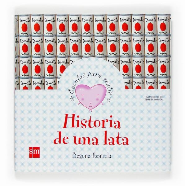 HISTORIA DE UNA LATA (CUENTOS PARA SENTIR) | 9788467519853 | IBARROLA, BEGOÑA | Llibreria La Gralla | Llibreria online de Granollers