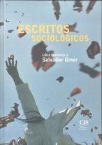 ESCRITOS SOCIOLOGICOS.LIBRO HOMENAJE A SALVADOR GINER | 9788474764413 | Llibreria La Gralla | Llibreria online de Granollers