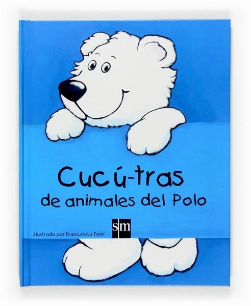 CUCU TRAS DE ANIMALES DEL POLO | 9788467517743 | FERRI,FRANCESCA | Llibreria La Gralla | Llibreria online de Granollers