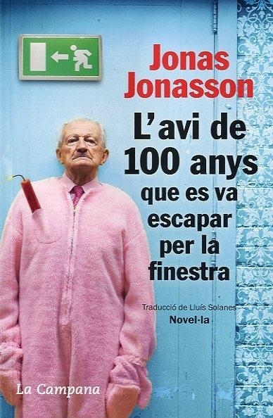 AVI DE 100 ANYS QUE ES VA ESCAPAR PER LA FINESTRA, L' | 9788496735651 | JONASSON, JONAS | Llibreria La Gralla | Llibreria online de Granollers