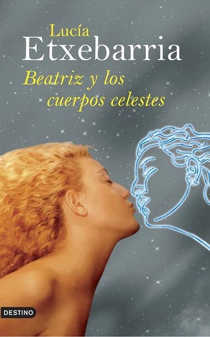 BEATRIZ Y LOS CUERPOS CELESTES (ANCORA Y DELFIN, 810) | 9788423340095 | ETXEBARRIA, LUCIA | Llibreria La Gralla | Llibreria online de Granollers