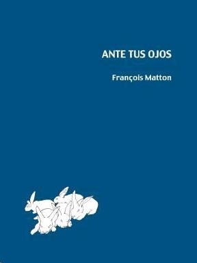 ANTE TUS OJOS | 9788493526917 | MATTON, FRANÇOIS | Llibreria La Gralla | Librería online de Granollers