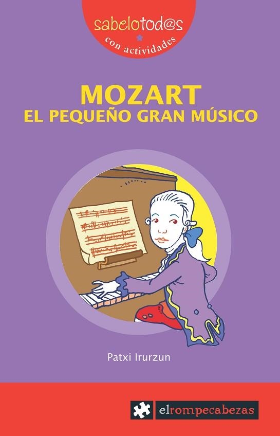 MOZART EL PEQUEÑO GRAN MUSICO (SABERLOTOD@S,35) | 9788496751309 | IRURZUN, PATXI | Llibreria La Gralla | Llibreria online de Granollers
