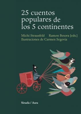 25 CUENTOS POPULARES DE LOS 5 CONTINENTES | 9788498411393 | STRAUSFELD, MICHI / BESORA, RAMON | Llibreria La Gralla | Llibreria online de Granollers