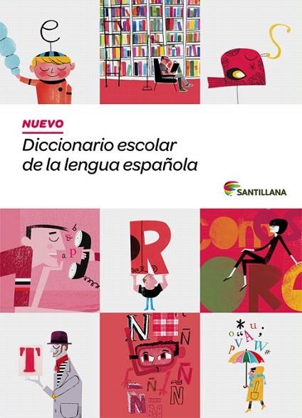 NUEVO DICCIONARIO ESCOLAR SANTILLANA DE LA LENGUA ESPAÑOLA | 9788468001579 | Llibreria La Gralla | Librería online de Granollers
