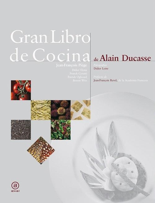 GRAN LIBRO DE COCINA DE ALAIN DUCASE | 9788446023265 | PIEGE, JEAN FRANÇOISE | Llibreria La Gralla | Librería online de Granollers