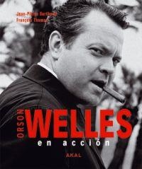 ORSON WELLES EN ACCION | 9788446027508 | BERTHOME, JEAN PIERRE; THOMAS, FRANÇOIS | Llibreria La Gralla | Llibreria online de Granollers