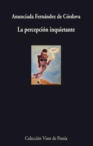 PERCEPCION INQUIETANTE, LA (POESIA 662) | 9788475226620 | FERNANDEZ DE CORDOVA, ANUNCIADA | Llibreria La Gralla | Librería online de Granollers