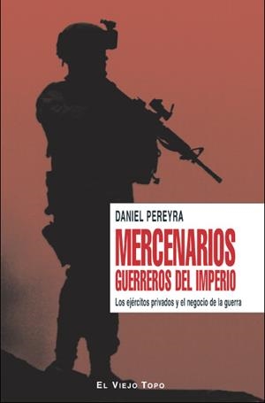 MERCENARIOS. GUERREROS DEL IMPERIO | 9788496831452 | PEREYRA, DANIEL | Llibreria La Gralla | Librería online de Granollers