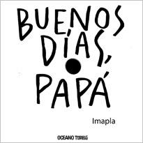 BUENOS DIAS PAPA | 9786074006162 | IMAPLA | Llibreria La Gralla | Llibreria online de Granollers