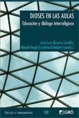 DIOSES EN LAS AULAS | 9788499804309 | ALVAREZ CASTILLO, JOSE LUIS / ESSOMBA GELABERT, MIGUEL ANGEL (COORD.) | Llibreria La Gralla | Librería online de Granollers