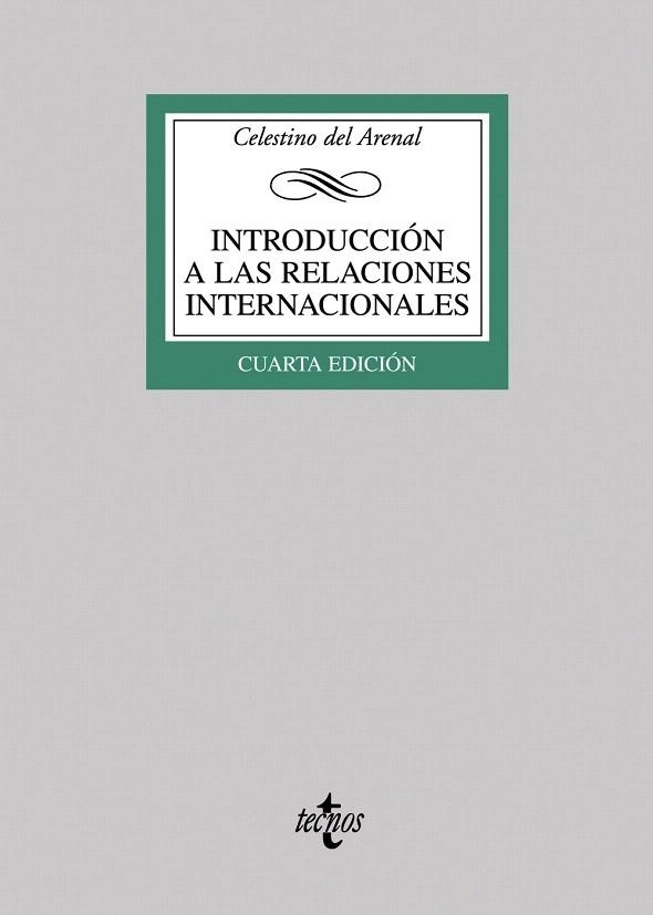 INTRODUCCION A LAS RELACIONES INTERNACIONALES | 9788430945894 | ARENAL MOYUA, CELESTINO DEL | Llibreria La Gralla | Librería online de Granollers