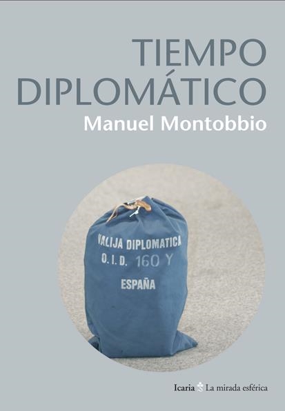 TIEMPO DIPLOMÁTICO | 9788498884319 | MONTOBBIO, MANUEL | Llibreria La Gralla | Llibreria online de Granollers