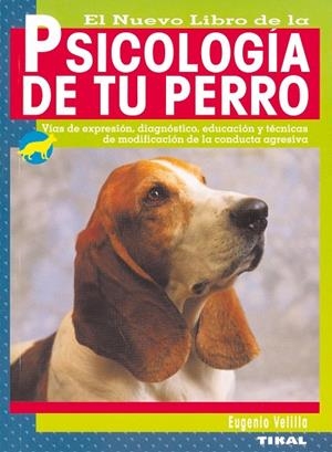 NUEVO LIBRO DE LA PSICOLOGIA DE TU PERRO | 9788430549764 | VELILLA, EUGENIO | Llibreria La Gralla | Llibreria online de Granollers