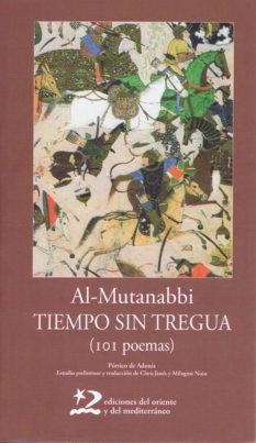 TIEMPO SIN TREGUA. 101 POEMAS (BILINGÜE) | 9788496327412 | MUTANABBI, AL | Llibreria La Gralla | Librería online de Granollers
