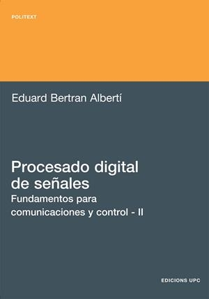 PROCESADO DIGITAL DE SEÑALES (VOL II) FUNDAMENTOS PARA COMUN | 9788483018514 | BERTRAN, EDUARD | Llibreria La Gralla | Librería online de Granollers