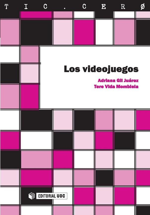 VIEOJUEGOS, LOS (TIC CERO 14) | 9788497886819 | GIL JUAREZ, ADRIANA / VIDA MOMBIELA, TERE | Llibreria La Gralla | Llibreria online de Granollers