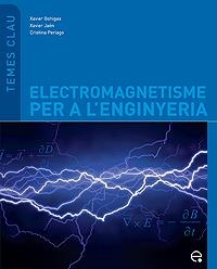 ELECTROMAGNETISME PER A L'ENGINYERIA | 9788483019252 | BOHIGAS, XAVIER / JAEN, XAVIER | Llibreria La Gralla | Librería online de Granollers