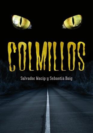 COLMILLOS | 9788424642839 | MACIP, SALVADOR; ROIG, SEBASTIÀ | Llibreria La Gralla | Llibreria online de Granollers