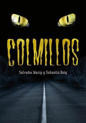 COLMILLOS | 9788424642839 | MACIP, SALVADOR; ROIG, SEBASTIÀ | Llibreria La Gralla | Librería online de Granollers