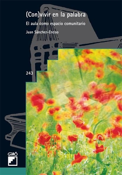 CONVIVIR EN PALABRA. EL AULA COMO ESPACIO COMUNITARIO | 9788478275236 | SANCHEZ ENCISO, JUAN | Llibreria La Gralla | Librería online de Granollers